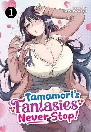 Tamamori's fantasies never stop! , termina il manga hot