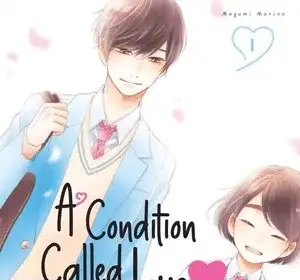 A condition called love, il manga termina a breve