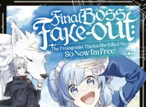 Final boss fake-out: the protagonist thinks she killed me so now i'm free! , termina il manga
