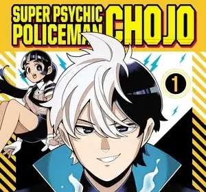 Super psychic policeman chojo, termina il manga