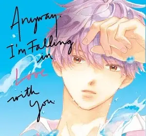 Anyway, i'm falling in love with you, il manga sta finendo