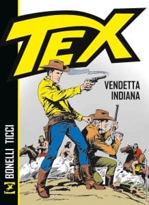 Tex torna di fronte alla vendetta indiana Tex vendetta indiana bonelli