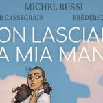Non lasciare la mia mano - dal 24 ottobre l'adattamento del thriller di bussi