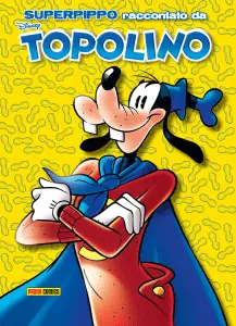 Superpippo torna sulle pagine di topolino