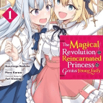 The magical revolution of the reincarnated princess, termina il manga