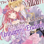 The villainess and villain try to avoid another unhappy ending, termina il manga