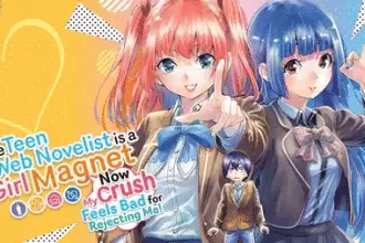 The teen web novelist is a girl magnet, termina il manga