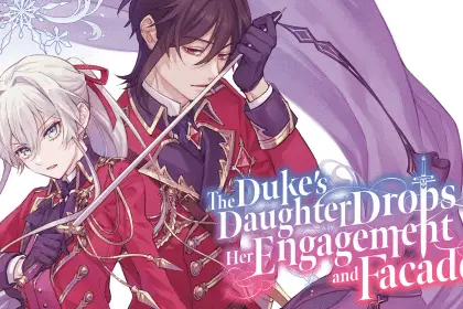 The duke's daughter drops her engagement and facade, termina il manga