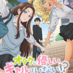 Gals can't be kind to otaku!? , ecco il nuovo video