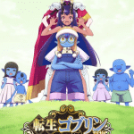 So what's wrong with getting reborn as a goblin? Ottiene un anime