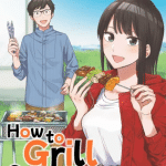 How to grill our love, termina il manga