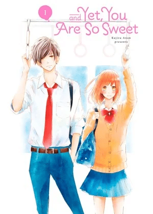 And Yet, You Are So Sweet, terminato il manga