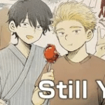 Still you diventa una serie Still you diventa una serie
