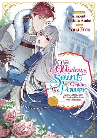 The oblivious saint can't contain her power, termina il manga Bozza automatica